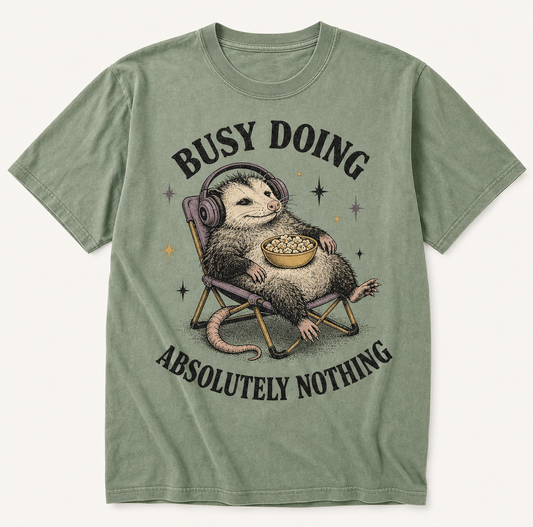 BUSY DOING ABSOLUTELY NOTHING